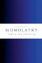 Eliseo Rodriguez: Monolatry, Buch