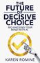 Karen Romine: The Future of Decisive Choice, Buch