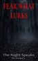 "FEAR WHAT LURKS" oben in rot, "The Night Speaks" und "Oscar Rodriguez Jr." unten. Dunkler Wald, unheimliche Gestalten.