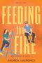 Andrea Laurence: Feeding the Fire, Buch