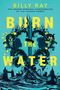 Billy Ray: Burn the Water, Buch