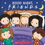 Lori Wieczorek: Good Night, Friends (Friends Board Book), Buch
