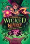 "The School for Wicked Witches. Wicked Great and Small. Will Taylor. Scholastic." Eine Hexe wirbelt Magie in bunten Farben., Buch