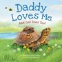Rhonda Gowler Greene: Daddy Loves Me: And God Does Too!, Buch, Buch