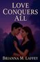 LOVE CONQUERS ALL. Brianna M. Laffey. Eine Illustration eines innigen Paares vor einem violetten Himmel., Buch