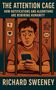 Richard Sweeney: The Attention Cage, Buch