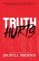 Jhuryll Phoenix: Truth Hurts, Buch