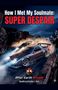 Text: "How I Met My Soulmate: SUPER DESPAIR", "After Earth Arcade", "Novella by Brandon L. Khan". Illustration zeigt Rennwagen bei Nacht.