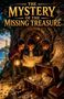 „THE MYSTERY OF THE MISSING TREASURE“. Drei Kinder mit Karte und Lampe vor Schatztruhe; Küstenlandschaft mit Leuchtturm., Buch