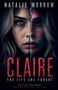 "Natalie Morrow. Claire: The Life She Forgot. She can't remember. Someone else can't let her." Halb zerbrochenes Frauengesicht., Buch