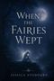 "When the Fairies Wept" und "Jessica Stoddard." Eine Fee sitzt traurig auf einem Felsen, beleuchtet vom Mondschein., Buch