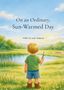 Text oben: "On an Ordinary, Sun-Warmed Day". Schriftstellerin: Sarah Henderson. Illustration: Junge sieht auf einen Teich., Buch