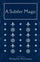 "A Subtler Magic", "A Novel By Michael D. McCartney". Blaue Fläche mit Flugzeugen und Mustern., Buch