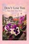 Cover mit Text: "DON'T LOSE THIS: Notes from Vista Street" von Retha Petruzates-Spencer. Blumen vor Häusern, Palmen und Bergen., Buch