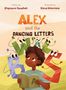 "Alex and the Dancing Letters" oben. Ein Kind liest ein Buch, umgeben von tanzenden Buchstaben mit Gesichtern., Buch