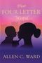 "That FOUR LETTER Word", "ALLEN C. WARD" in gelber Schrift auf lila-pinkem Hintergrund, Silhouetten eines Paares., Buch