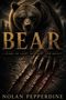 „BEAR – A Story of Loss, Revenge, and Deceit“; Autor: Nolan Pepperdine. 
Ein aggressiver Bär zeigt seine Krallen., Buch