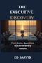 „THE EXECUTIVE DISCOVERY. From Better Questions to Extraordinary Results. ED JARVIS.“ Konferenzraum mit Meerblick., Buch