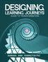 "DESIGNING LEARNING JOURNEYS: GUIDE TO TRANSFORMATION" steht oben. Spiralförmiges Treppenhaus darunter.