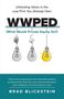 Brad Blickstein: WWPED (What Would Private Equity Do), Buch