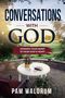 "Conversations with God: Opening Your Heart to Hear God's Heart" von Pam Waldrum. Ein Garten mit Tisch, Stühlen und Pflanzen.