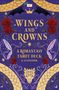 "WINGS AND CROWNS" steht in großen gelben Lettern. Rote Rosen, Batikflügel, Kronen und ein Drachenkopf auf lila Hintergrund., Buch