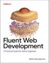 „Fluent Web Development: A Practical Guide for Senior Engineers“ von Stefan Baumgartner. Illustration einer Qualle.
