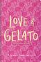 „LOVE & GELATO“ in gelber Schrift, darunter „Jenna Evans Welch“ in Weiß. Hintergrund: rosa mit Eismuster., Buch