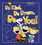 Charles M Schulz: Be Kind, Be Brave, Be You!, Buch