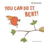 Text: "You Can Do It, Bert!" Oben rechts steht "Ole Könnecke". Illustration eines orangefarbenen Vogels auf einem Zweig., Buch