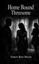 „Home Bound Threesome“ von Paisley Reed-Miller. Silhouetten von drei Personen in einem Zimmer mit Vorhang im Hintergrund., Buch