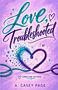 "Love, Troubleshooted" oben, "Connection Restored." in der Mitte, "A. Casey Page" unten. Illustration: Herz aus Kabeln.