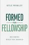 Kyle Worley: Formed for Fellowship, Buch