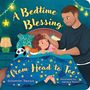 "A Bedtime Blessing from Head to Toe." Ein Kind im Bett, ein Erwachsener streichelt seinen Kopf. Kuscheltiere umgeben das Kind., Buch