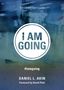 Zweite Ausgabe. "I AM GOING". #iamgoing. Daniel L. Akin. Vorwort von David Platt. Hintergrund unscharf., Buch