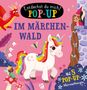 "Entdeckst du mich? POP-UP IM MÄRCHENWALD. Mit 5 Pop-Up-Überraschungen." Ein fröhliches Einhorn, eine Fee, ein Drache., Buch