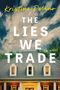 Kristine Delano: The Lies We Trade, Buch