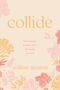 Willow Weston: Collide, Buch