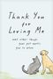 „Thank You for Loving Me and other things your pet wants you to know“. Illustration eines Hundes und einer Katze., Buch