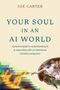 Joe Carter: Your Soul in an AI World, Buch