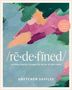Gretchen Saffles: Redefined Bible Study with Streaming Video Access, Buch