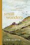 Lynn N Austin: Small Wonders, Buch