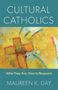 Maureen K Day: Cultural Catholics, Buch