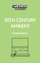 Dusty Henry: 20th Century Ambient, Buch, Buch