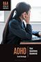 Q&A Health Guides: ADHD. Your Questions Answered. Sarah Boslaugh. Eine Person schaut nachdenklich aus dem Fenster., Buch