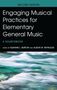 „Second Edition“, „Engaging Musical Practices for Elementary General Music“, „A Sourcebook“, Herausgeber erwähnt. Darunter verwischtes Wasser in Grün- und Blautönen.