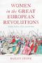 Bailey Stone: Women in the Great European Revolutions, Buch