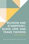 Titel: Religion and Standpoint, Queer, Crip, and Trans Theories. Autor: Jessica A. Albrecht. Geometrische Muster., Buch