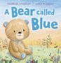 Frances Stickley: A Bear Called Blue, Buch