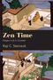 Text: "Zen Time: Dōgen's Uji in Context" von Raji C. Steineck. Illustrationen eines traditionellen japanischen Tempels., Buch